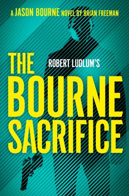Robert Ludlum's the Bourne sacrifice [large type] /