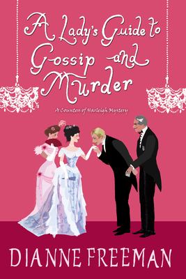 A lady's guide to gossip and murder /