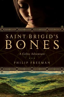 Saint Brigid's Bones : a Celtic adventure /