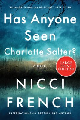 Has anyone seen Charlotte Salter? : a novel [large type] /