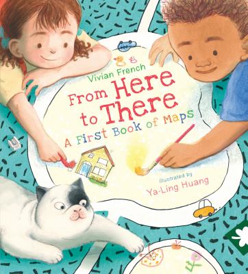 From here to there : a first book of maps /