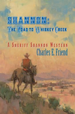 Shannon : the road to Whiskey Creek /