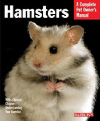 Hamsters : everything about selection, care, nutrition, and behavior /
