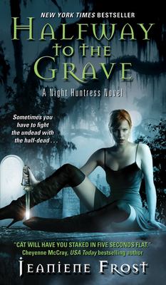 Halfway to the grave : a night huntress novel /