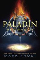 The Paladin prophecy. Book 1 /