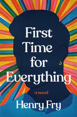 First time for everything : a novel /