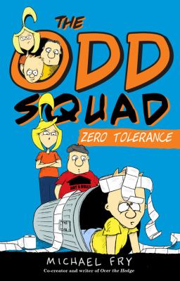 The Odd Squad : zero tolerance / 2