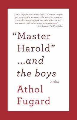 "Master Harold"-- and the boys /