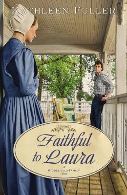 Faithful to Laura : a Middlefield family novel /