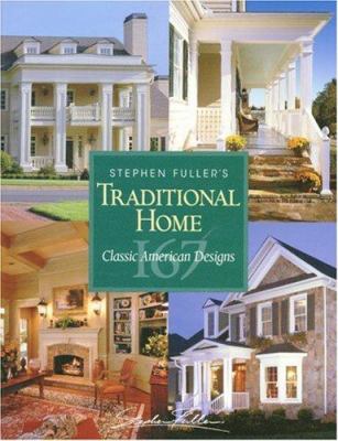 Stephen Fuller's traditional home : 167 classic American designs /