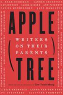 Apple, tree : writers on their parents /
