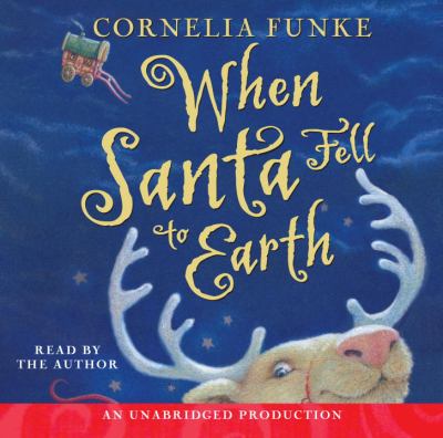 When Santa fell to Earth [compact disc, unabridged] /