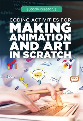 Coding activities for making animation and art in Scratch /
