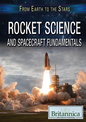 Rocket science and spacecraft fundamentals /