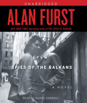 Spies of the Balkans [compact disc, unabridged] : a novel /