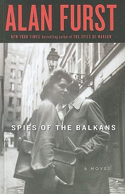 Spies of the Balkans [large type] : a novel /