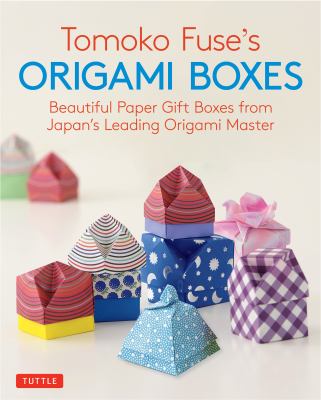 Tomoko Fuse's origami boxes.