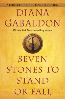 Seven stones to stand or fall : a collection of Outlander fiction /