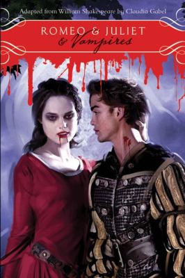 Romeo & Juliet & vampires /