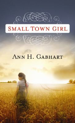 Small town girl [large type] : a novel /