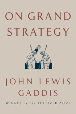 On grand strategy /