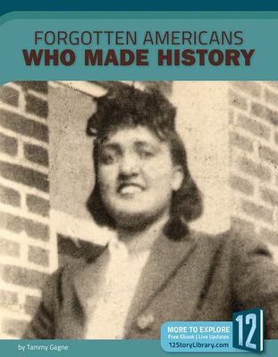 Forgotten Americans who made history /