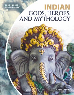 Indian gods, heroes, and mythology /