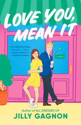 Love you, mean it : a novel / Jilly Gagnon.