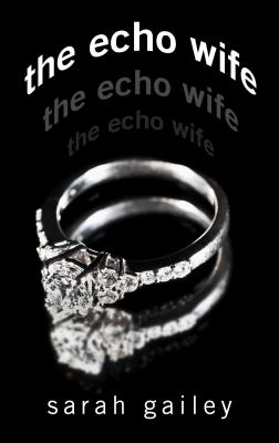 The echo wife [large type] /