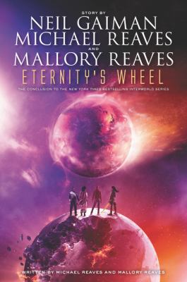 Eternity's wheel : an InterWorld novel /