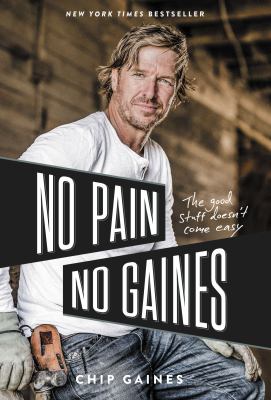 No pain, no Gaines : the good stuff doesn't come easy /