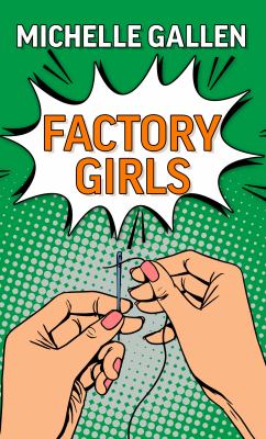 Factory girls : a novel [large type] /