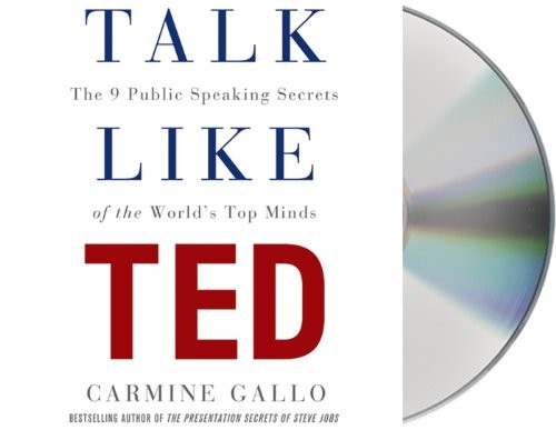 Talk like TED [compact disc, unabridged] : the 9 public-speaking secrets of the world's top minds /