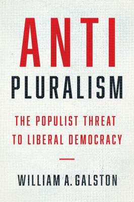 Anti-pluralism : the real populist threat to liberal democracy /