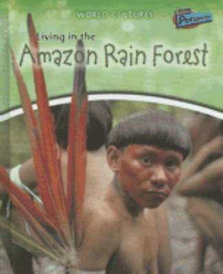 Living in the Amazon rainforest /