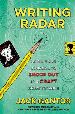 Writing radar : using your journal to snoop out and craft great stories /