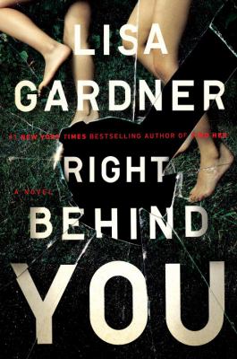Right behind you : a novel /