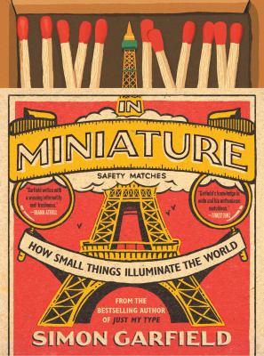 In miniature : how small things illuminate the world /