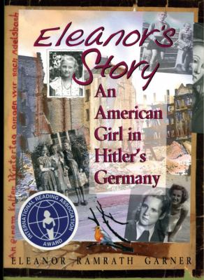 Eleanor's story : an American girl in Hitler's Germany /