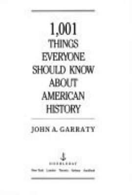 1001 things everyone should know about American history /