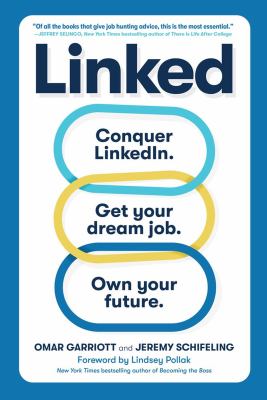 Linked : conquer LinkedIn. Land your dream job. Own your future. /