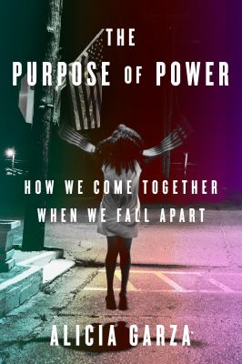 The purpose of power : how we come together when we fall apart /