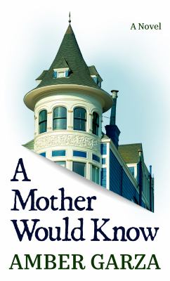 A mother would know : [large type] a novel /