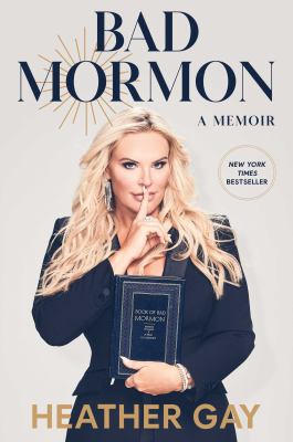 Bad Mormon : a memoir /