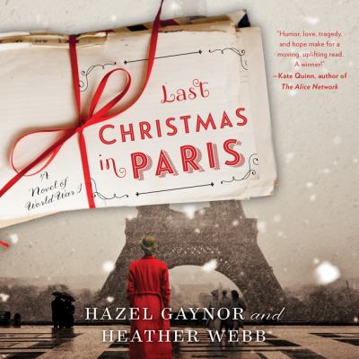 Last christmas in paris [eaudiobook] : A novel of world war i.