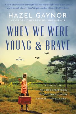 When we were young & brave : a novel /