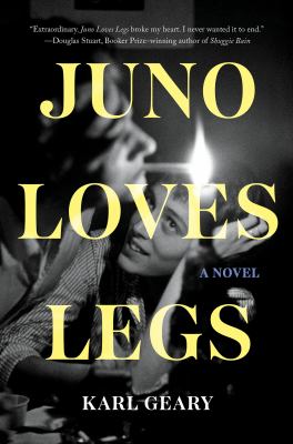 Juno loves Legs : a novel /