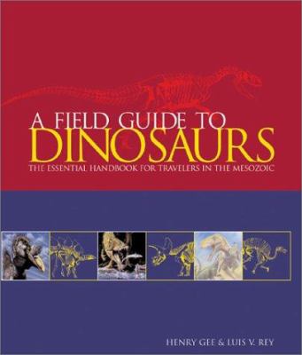 A field guide to Dinosaurs /
