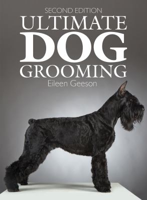 Ultimate dog grooming /