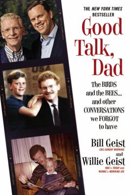 Good talk, dad [large type] : the birds and the bees ... and other conversations we forgot to have /